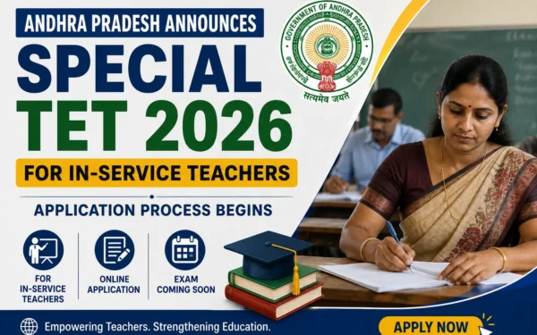 Andhra Pradesh Announces Special TET 2026 for In-Service Teachers; Application Process Begins