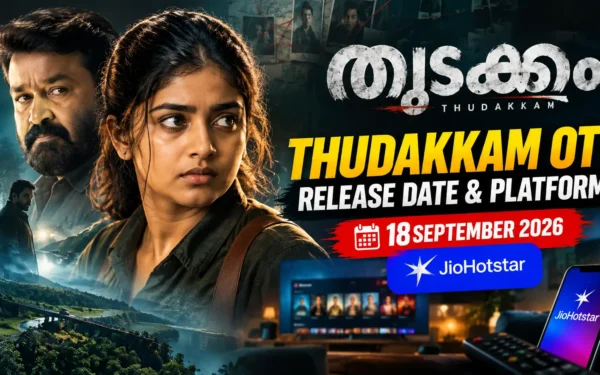 Thudakkam OTT Release Date and Platform: Where to Watch the Movie Online — The Wait Is Almost Over