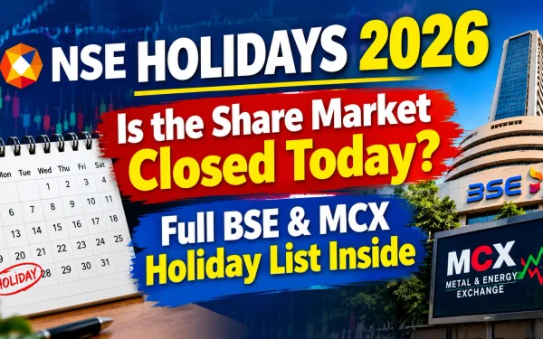 NSE Holidays 2026: Is the Share Market Closed Today? Full BSE & MCX Holiday List Inside