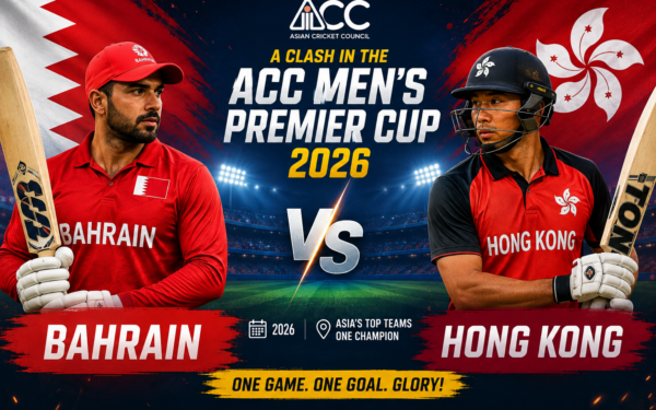 Bahrain vs Hong Kong: A Clash in the ACC Men’s Premier Cup 2026